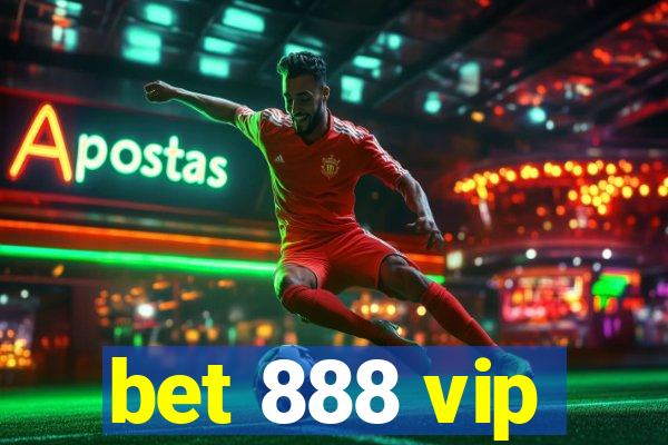 bet 888 vip