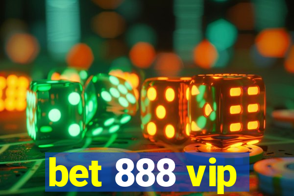 bet 888 vip