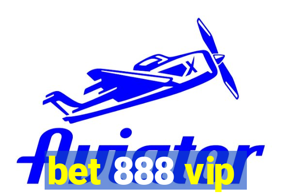 bet 888 vip