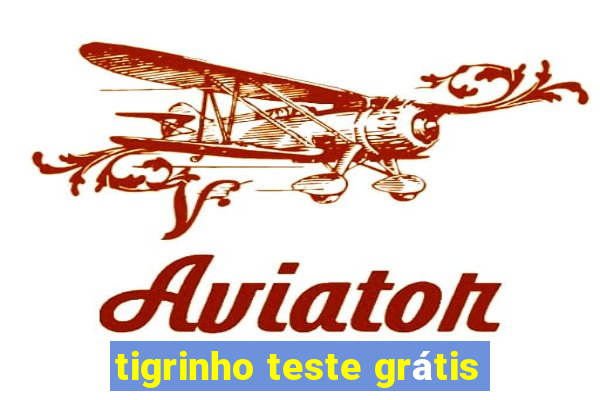 tigrinho teste grátis