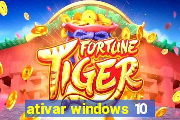 ativar windows 10