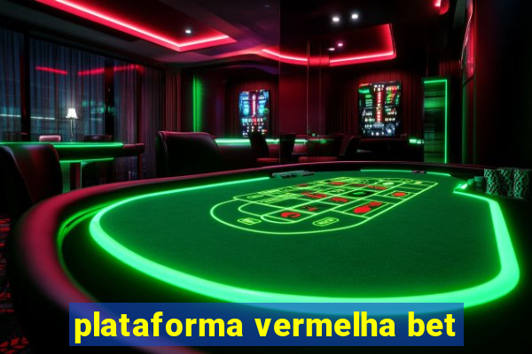 plataforma vermelha bet