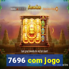 7696 com jogo