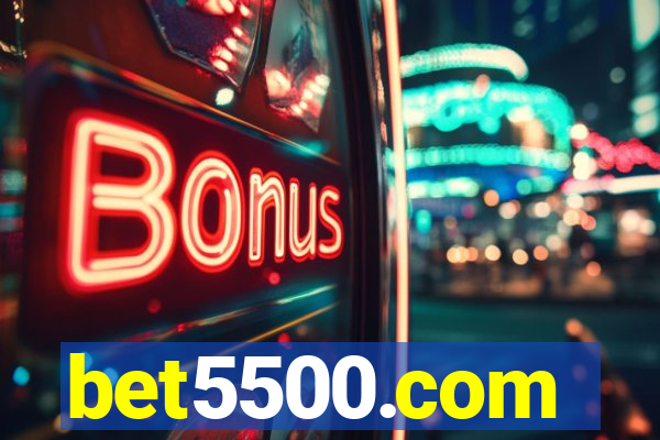 bet5500.com