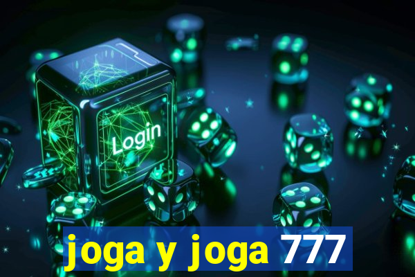 joga y joga 777