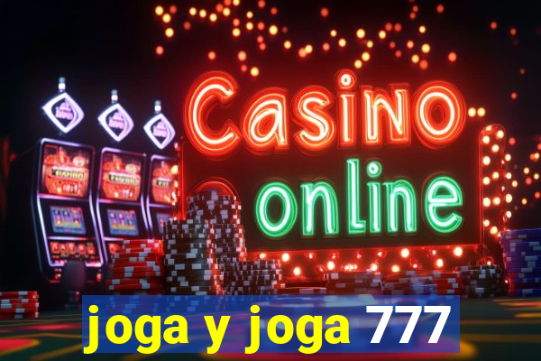 joga y joga 777