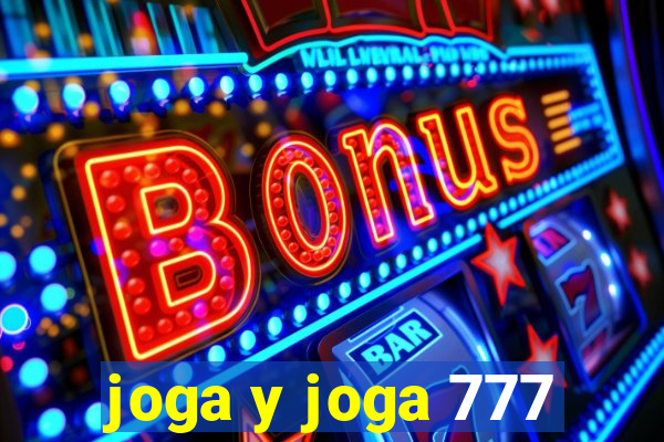 joga y joga 777