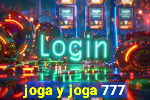 joga y joga 777