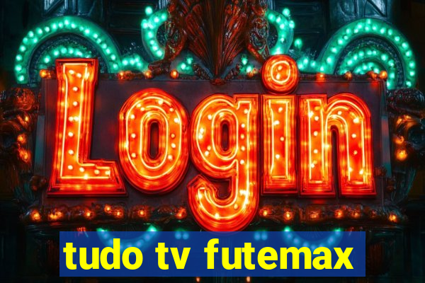 tudo tv futemax