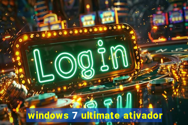 windows 7 ultimate ativador