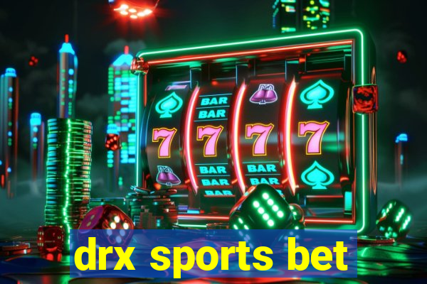 drx sports bet