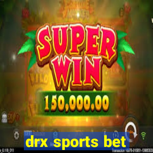 drx sports bet