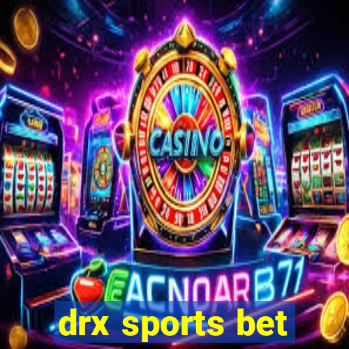 drx sports bet