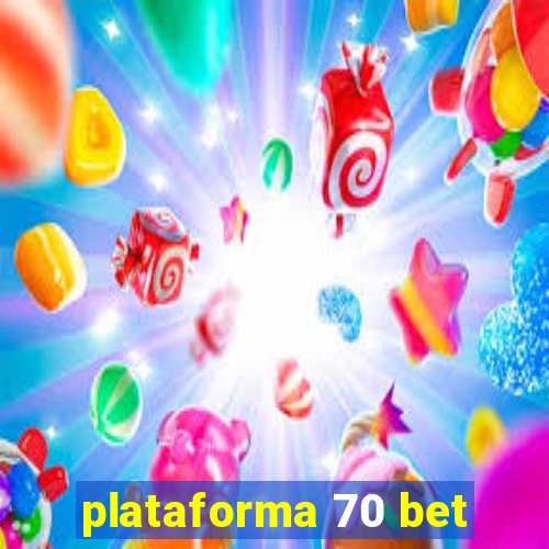 plataforma 70 bet