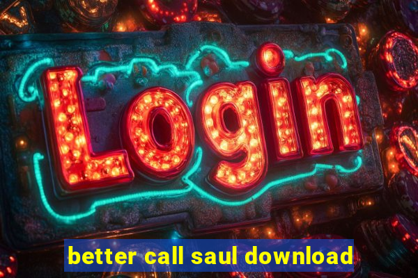 better call saul download