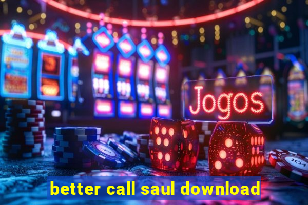 better call saul download