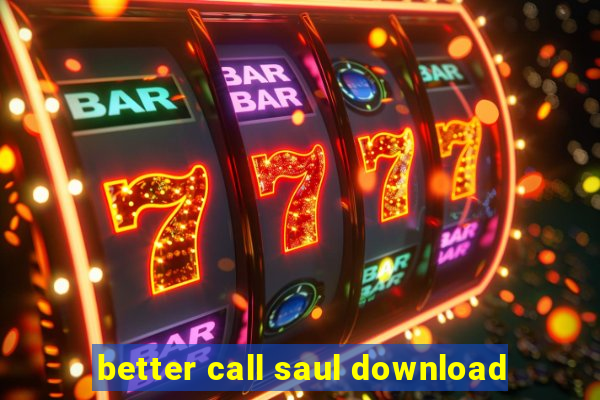 better call saul download