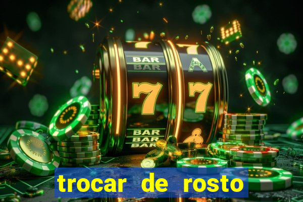 trocar de rosto online trocar rosto de video online