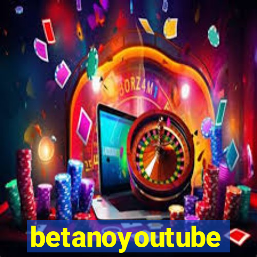 betanoyoutube