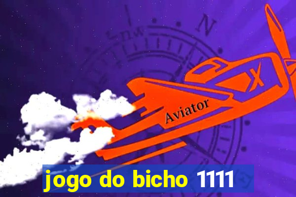 jogo do bicho 1111