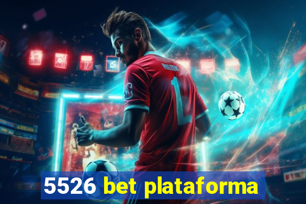 5526 bet plataforma