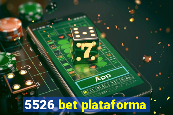 5526 bet plataforma