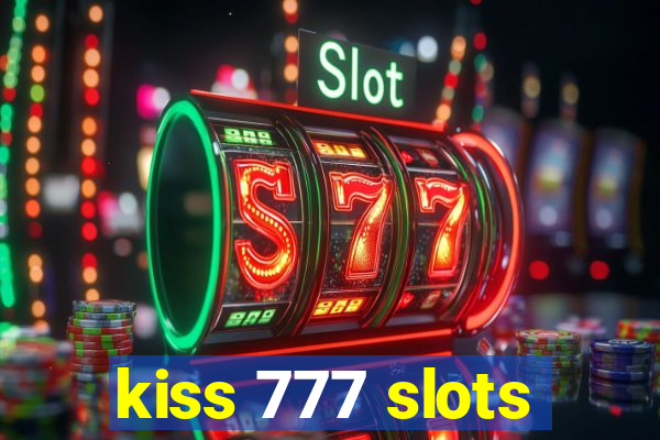 kiss 777 slots