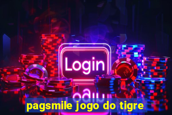 pagsmile jogo do tigre