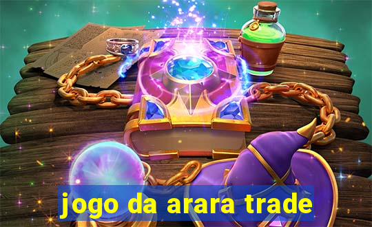 jogo da arara trade