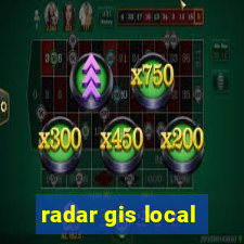 radar gis local