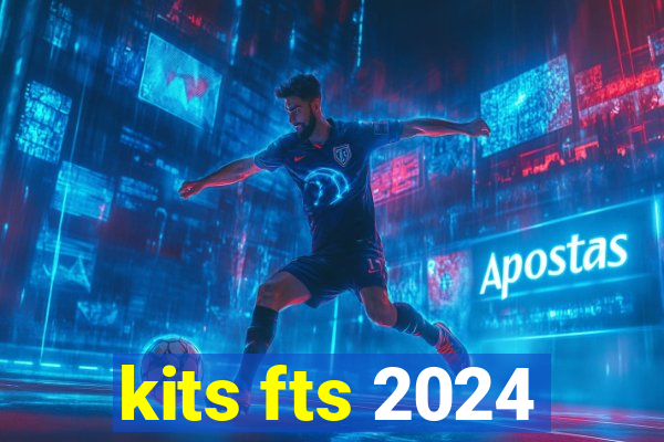 kits fts 2024