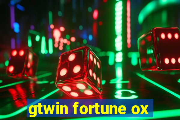 gtwin fortune ox