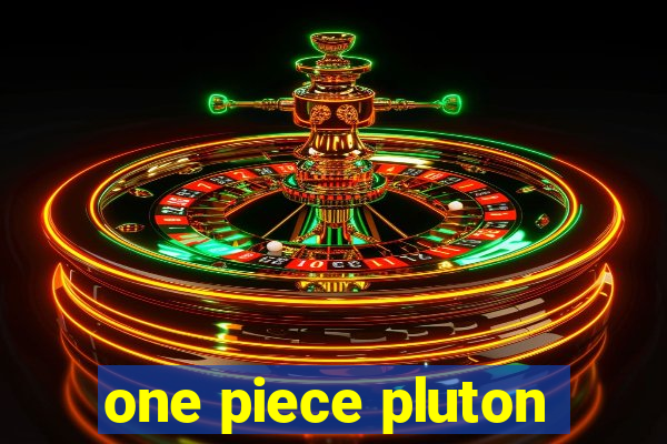 one piece pluton