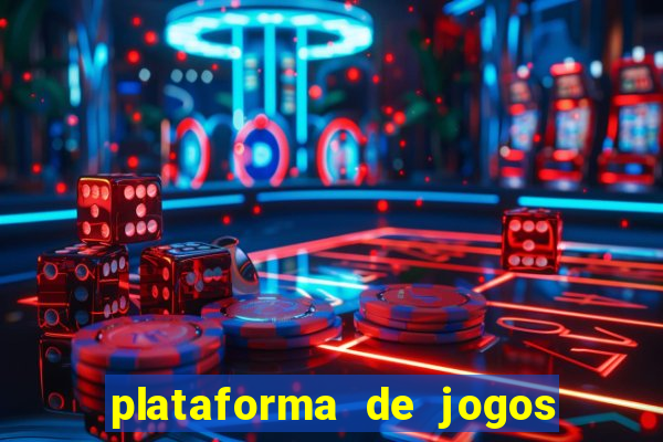 plataforma de jogos para ganhar dinheiro cassino