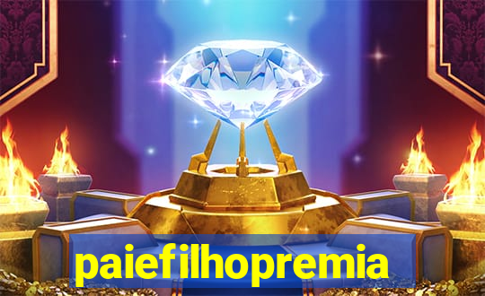 paiefilhopremiacoes.com