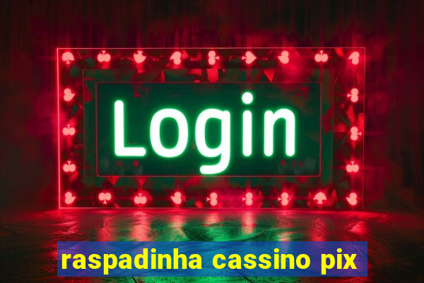 raspadinha cassino pix