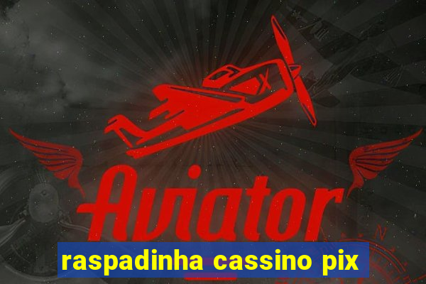 raspadinha cassino pix