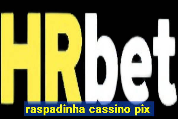 raspadinha cassino pix