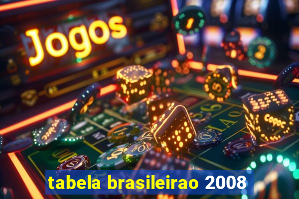 tabela brasileirao 2008