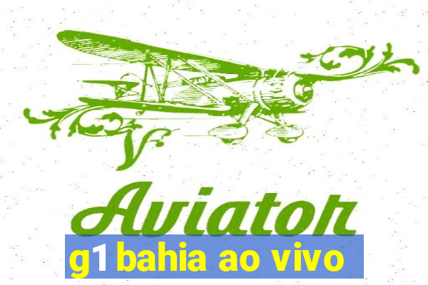 g1 bahia ao vivo