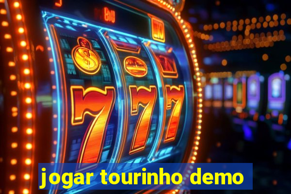 jogar tourinho demo