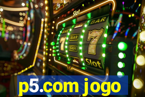 p5.com jogo