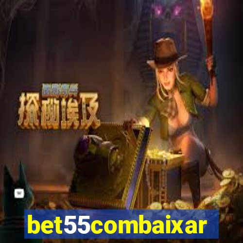 bet55combaixar