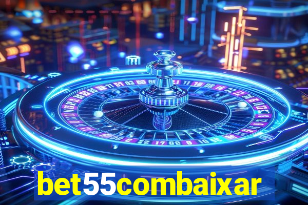 bet55combaixar