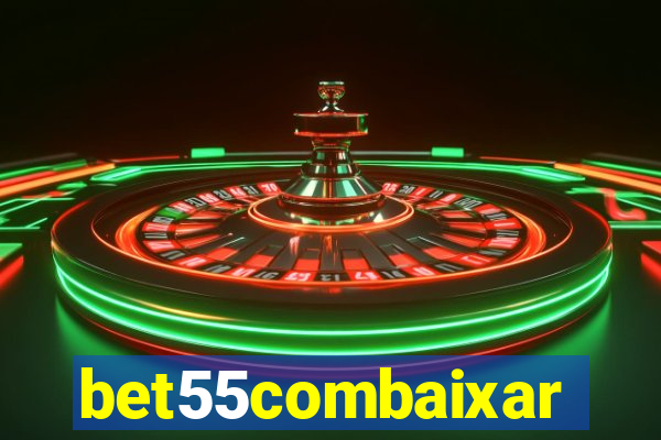 bet55combaixar