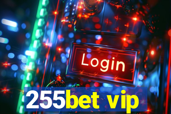 255bet vip