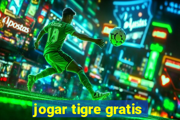 jogar tigre gratis