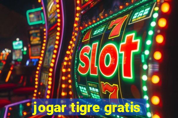 jogar tigre gratis