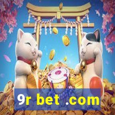 9r bet .com