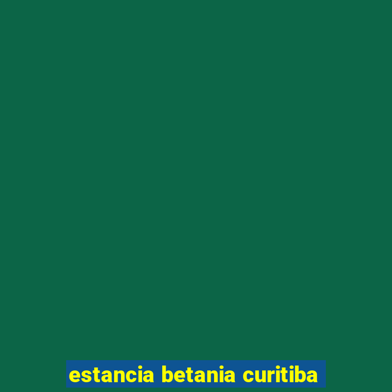 estancia betania curitiba